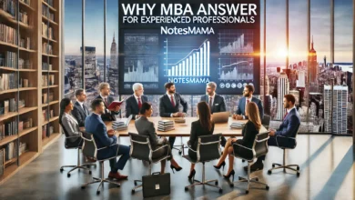 Why MBA Answer for Experienced Professionals-NotesMama