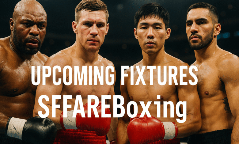 Upcoming Fixtures SFFAREBoxing