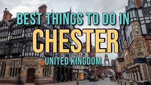 What to Do in Chester